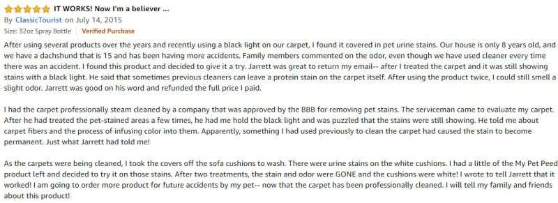  <a href='https://www.mypetpeed.com/review_groups/carpet/'>Carpet</a>, <a href='https://www.mypetpeed.com/review_groups/couch/'>Couch</a>, <a href='https://www.mypetpeed.com/review_groups/dog/'>Dog</a>, <a href='https://www.mypetpeed.com/review_groups/furniture/'>Furniture</a>, <a href='https://www.mypetpeed.com/review_groups/great-company/'>Great Company</a>, <a href='https://www.mypetpeed.com/review_groups/joe/'>Joe</a>, <a href='https://www.mypetpeed.com/review_groups/odor/'>Odor</a>, <a href='https://www.mypetpeed.com/review_groups/old-stains/'>Old Stains</a>, <a href='https://www.mypetpeed.com/review_groups/repeat-buyer/'>Repeat Buyer</a>, <a href='https://www.mypetpeed.com/review_groups/stains/'>Stains</a>, <a href='https://www.mypetpeed.com/review_groups/urine/'>Urine</a>